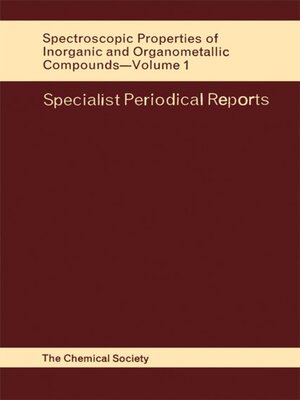 cover image of Spectroscopic Properties of Inorganic and Organometallic Compounds, Volume 1